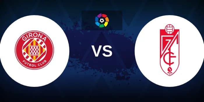 Cover image for Girona vs Granada Betting Odds, Tips, Predictions, Preview 24th May 2024