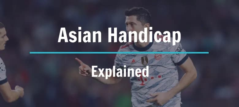 What is the Asian Handicap?